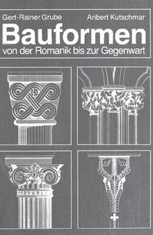 Bauformen von der Romanik bis zur Gegenwart: Ein Bildhandbuch