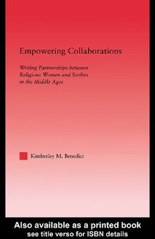Empowering Collaborations: Writing Partnerships Between Religious Women and Scribes in the Middle Ages