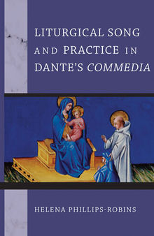 Liturgical Song and Practice in Dante's 