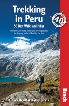 Trekking in Peru: 50 Best Walks and Hikes (Bradt Travel Guides)