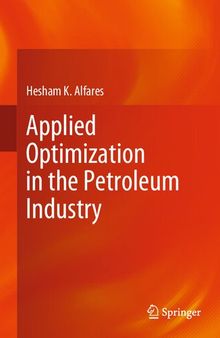 Applied Optimization in the Petroleum Industry