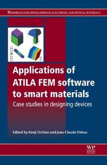 Applications of ATILA FEM software to smart materials: Case studies in designing devices