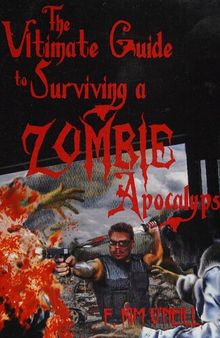 The Ultimate Guide to Surviving a Zombie Apocalypse