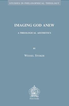 Imaging God Anew: A Theological Aesthetics: Volume 69 (Studies in Philosophical Theology)