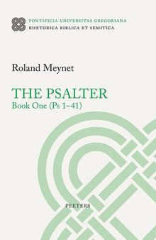 The Psalter. Book One (PS 1-41) (Rhetorica Biblica Et Semitica, 32)