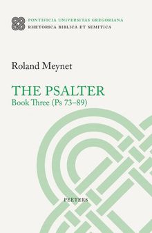The Psalter. PS 73-89: Book Three - PS 73-89 (3) (Rhetorica Biblica Et Semitica, 35)
