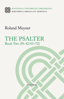 The Psalter: PS 42/43-72 (Rhetorica Biblica Et Semitica, 33)