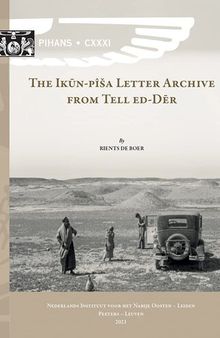The Ikun-Pisa Letter Archive from Tell Ed-Der: Ipla (Pihans)