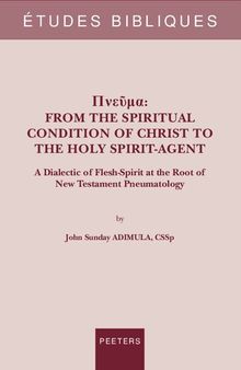 Pneuma: A Dialectic of Flesh-Spirit at the Root of New Testament Pneumatology (Etudes Bibliques)