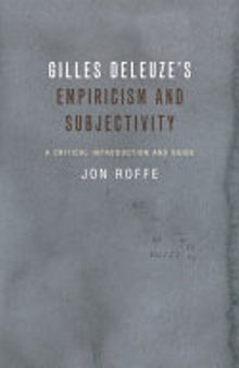 Gilles Deleuze's Empiricism and Subjectivity: A Critical Introduction and Guide