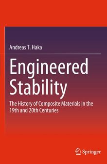 Engineered Stability: The History of Composite Materials in the 19th and 20th Centuries