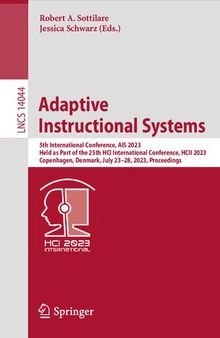 Adaptive Instructional Systems: 5th International Conference, AIS 2023 Held as Part of the 25th HCI International Conference, HCII 2023 Copenhagen, Denmark, July 23–28, 2023 Proceedings
