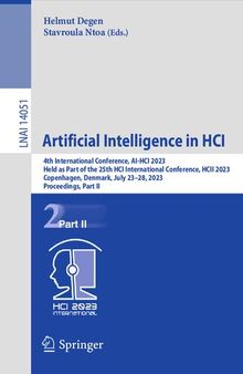 Artificial Intelligence in HCI: 4th International Conference, AI-HCI 2023 Held as Part of the 25th HCI International Conference, HCII 2023 Copenhagen, Denmark, July 23–28, 2023 Proceedings, Part II