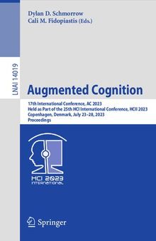 Augmented Cognition: 17th International Conference, AC 2023 Held as Part of the 25th HCI International Conference, HCII 2023 Copenhagen, Denmark, July 23–28, 2023 Proceedings