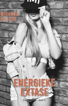 Energieke extase (friends4life, #4)