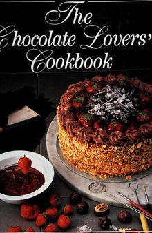 The Chocolate Lovers' Cookbook