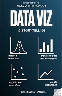 Introduction to Data Visualization & Storytelling: A Guide For The Data Scientist (Visual Thinking)