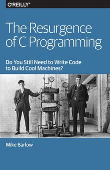 The Resurgence of C Programming