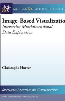 Image-Based Visualization: Interactive Multidimensional Data Exploration (Synthesis Lectures on Visualization)