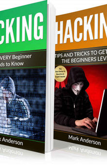 HACKING: 2 Books in 1: Beginners Guide and Advanced Tips (Penetration Testing, Basic Security, Password and Network Hacking, Wireless Hacking, Ethical Hacking, Programming Book 3)