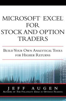 Microsoft Excel for Stock and Option Traders: Build Your Own Analytical Tools for Higher Returns