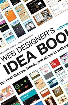 The Web Designer's Idea Book Volume 2: More of the Best Themes, Trends and Styles in Website Design