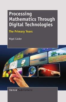Processing Mathematics Through Digital Technologies: The Primary Years