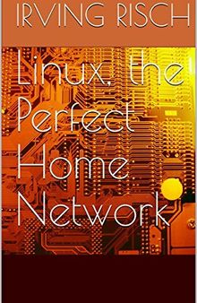 Linux, the Perfect Home Network