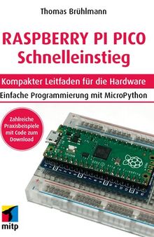 Raspberry Pi Pico: Schnelleinstieg (mitp Professional) (German Edition)
