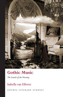 Gothic Music: The Sounds of the Uncanny