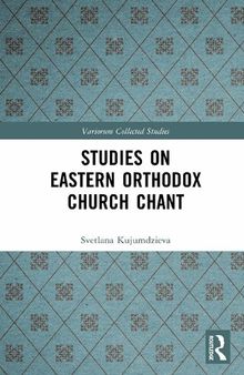 Studies on Eastern Orthodox Church Chant (Variorum Collected Studies)