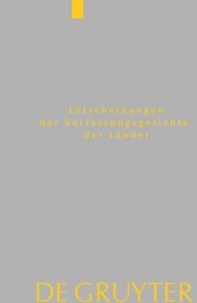 Entscheidungen der Verfassungsgerichte der Länder (LVerfGE). Band 33 Baden-Württemberg, Berlin, Brandenburg, Bremen, Hamburg, Hessen, Mecklenburg-Vorpommern, Niedersachsen, Saarland, Sachsen, Sachsen-Anhalt, Schleswig-Holstein, Thüringen: 1.1. bis 31.12.2022