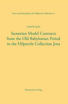 Sumerian Model Contracts from the Old Babylonian Period in the Hilprecht Collection Jena