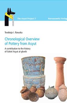 Chronological Overview of Pottery from Asyut: A Contribution to the History of Gebel Asyut al-gharbi