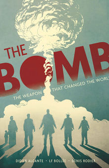 The Bomb: The Weapon That Changed the World