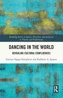 Dancing in the World: Revealing Cultural Confluences