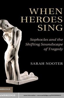 When Heroes Sing: Sophocles and the Shifting Soundscape of Tragedy