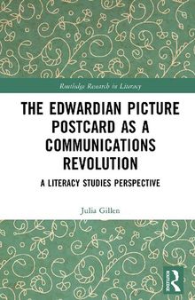 The Edwardian Picture Postcard as a Communications Revolution: A Literacy Studies Perspective