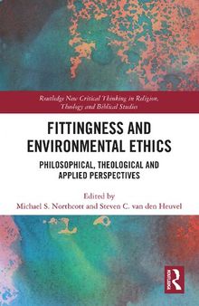 Fittingness and Environmental Ethics: Philosophical, Theological and Applied Perspectives