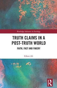 Truth Claims in a Post-Truth World: Faith, Fact and Fakery