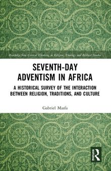 Seventh-Day Adventism in Africa: A Historical Survey of The Interaction Between Religion, Traditions, and Culture