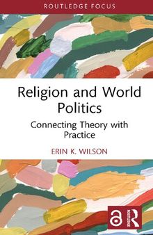 Religion and World Politics: Connecting Theory with Practice