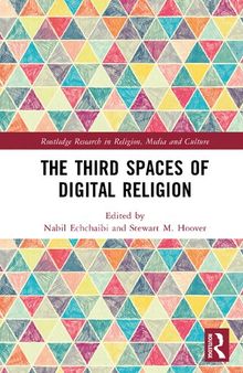 The Third Spaces of Digital Religion