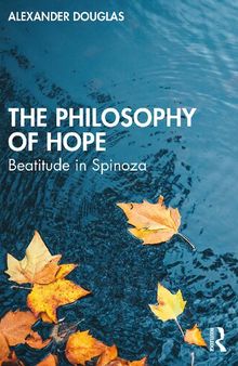 The Philosophy of Hope: Beatitude in Spinoza