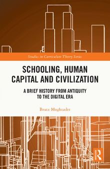 Schooling, Human Capital and Civilization: A Brief History from Antiquity to the Digital Era