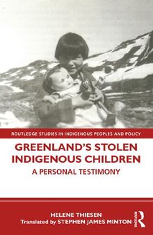 Greenland’s Stolen Indigenous Children: A Personal Testimony