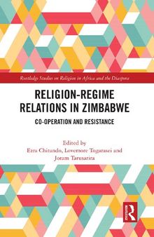 Religion-Regime Relations in Zimbabwe: Co-operation and Resistance