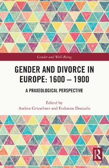 Gender and Divorce in Europe: 1600 – 1900: A Praxeological Perspective