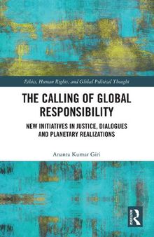 The Calling of Global Responsibility: New Initiatives in Justice, Dialogues and Planetary Realizations