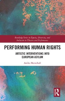 Performing Human Rights: Artistic Interventions into European Asylum